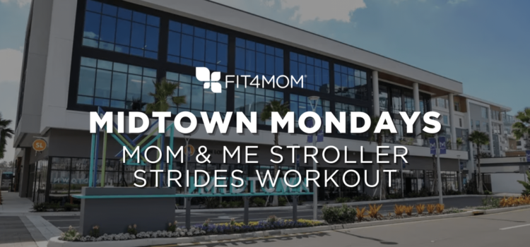 💪🤱👶 Fit4Mom @ Midtown